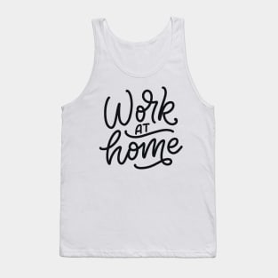 Work At Home | Social Distancing Motivation Tank Top